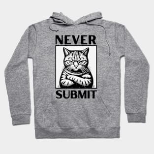 Never Submit! Hoodie